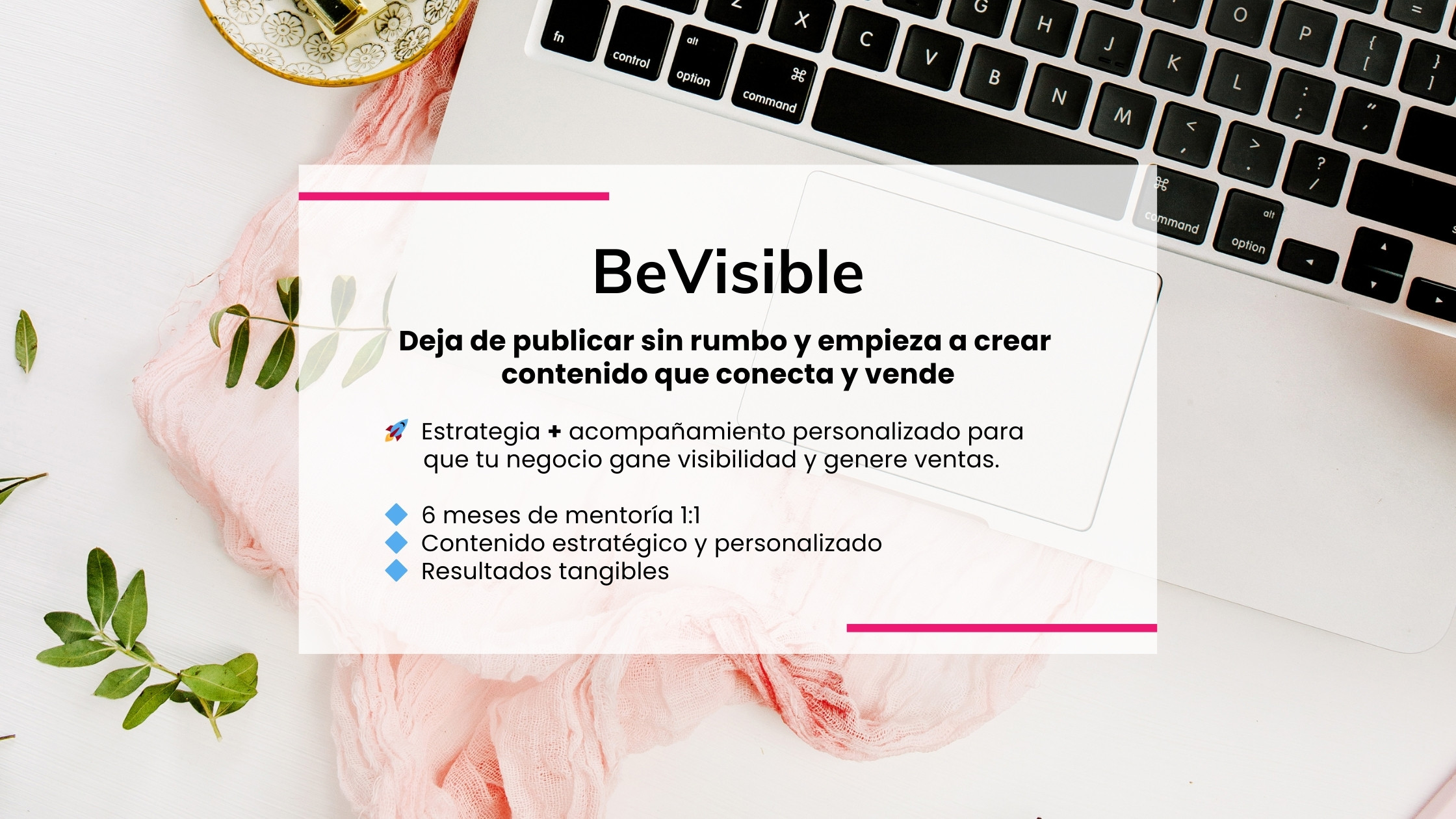 BeVisible: La Estrategia y mentoría personalizada para convertir tu presencia en redes sociales en resultados reales